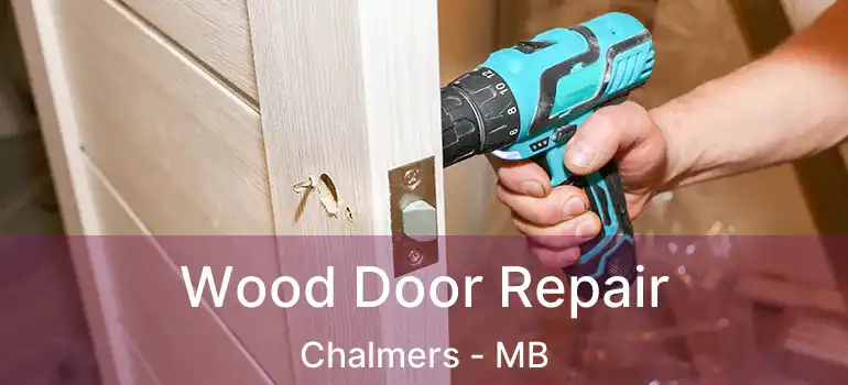  Wood Door Repair Chalmers - MB