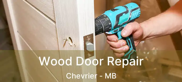  Wood Door Repair Chevrier - MB