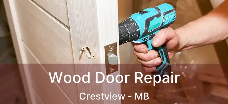  Wood Door Repair Crestview - MB