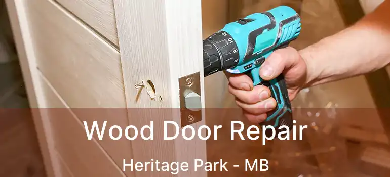  Wood Door Repair Heritage Park - MB