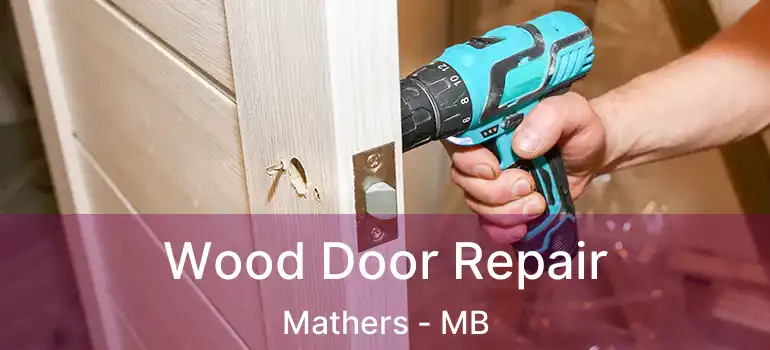  Wood Door Repair Mathers - MB