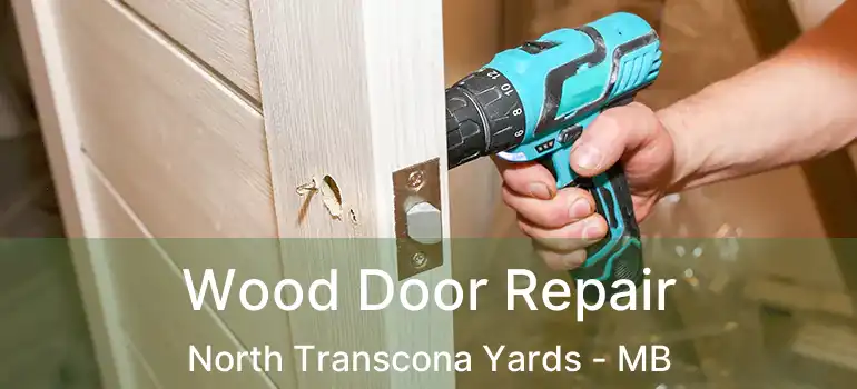  Wood Door Repair North Transcona Yards - MB