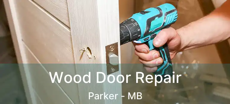  Wood Door Repair Parker - MB