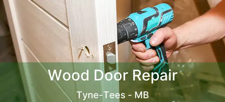  Wood Door Repair Tyne-Tees - MB