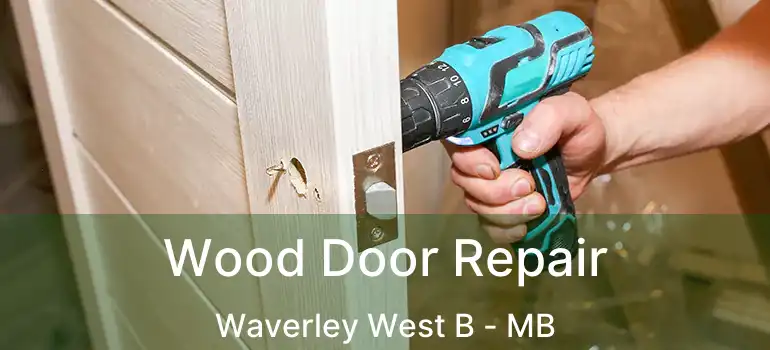  Wood Door Repair Waverley West B - MB