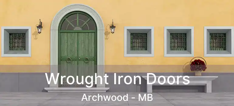  Wrought Iron Doors Archwood - MB