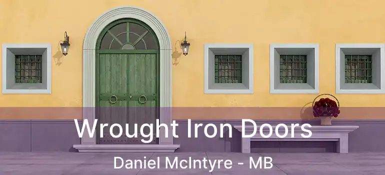  Wrought Iron Doors Daniel McIntyre - MB