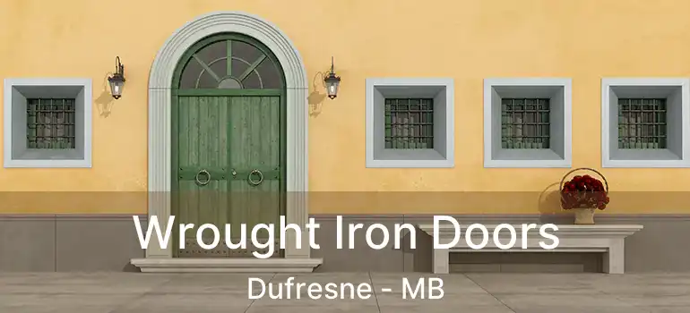  Wrought Iron Doors Dufresne - MB