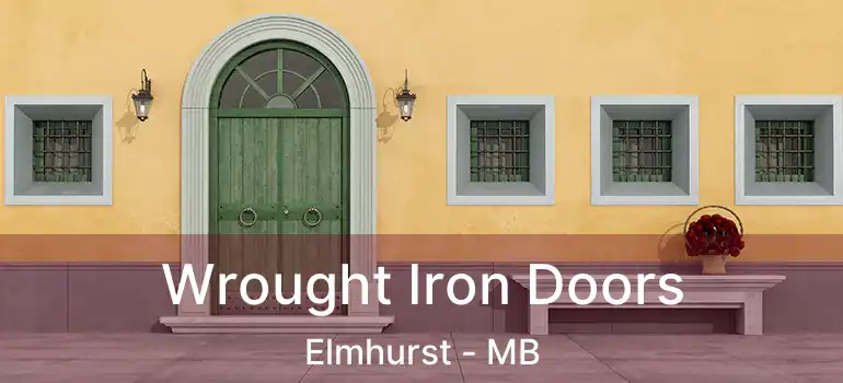  Wrought Iron Doors Elmhurst - MB