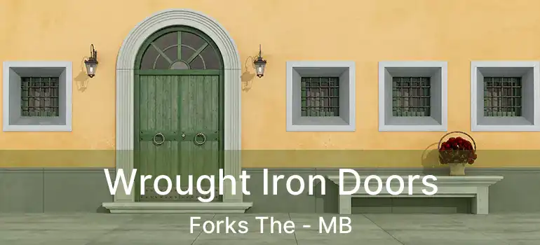  Wrought Iron Doors Forks The - MB