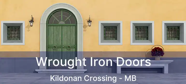  Wrought Iron Doors Kildonan Crossing - MB