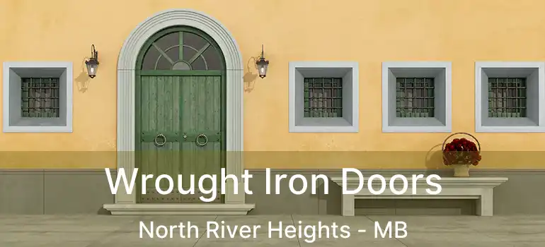  Wrought Iron Doors North River Heights - MB