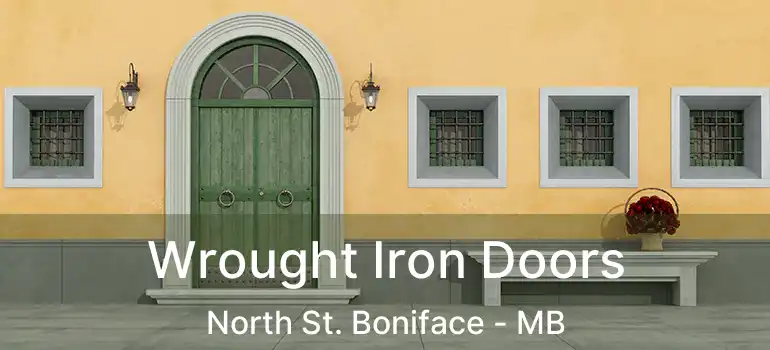  Wrought Iron Doors North St. Boniface - MB