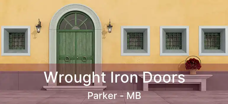 Wrought Iron Doors Parker - MB