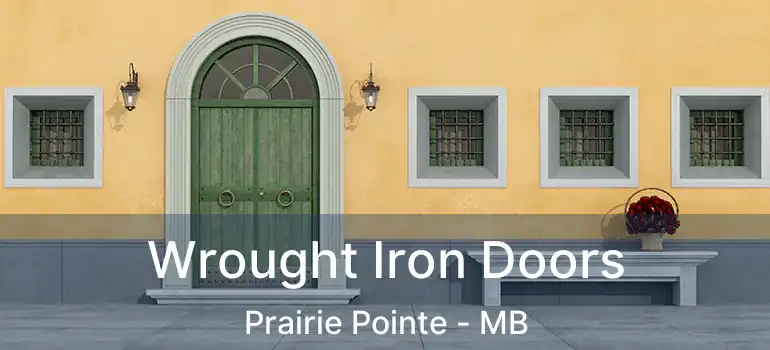  Wrought Iron Doors Prairie Pointe - MB