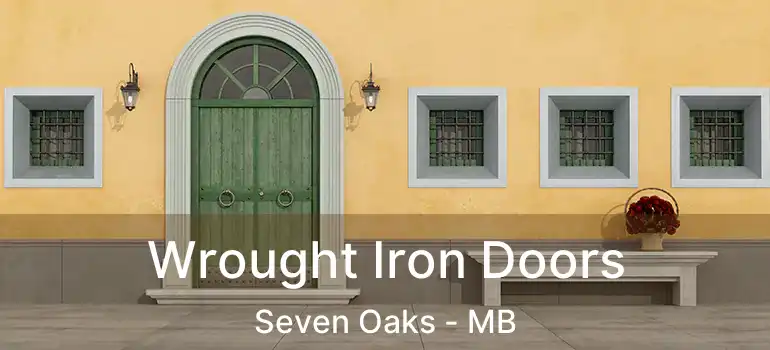  Wrought Iron Doors Seven Oaks - MB