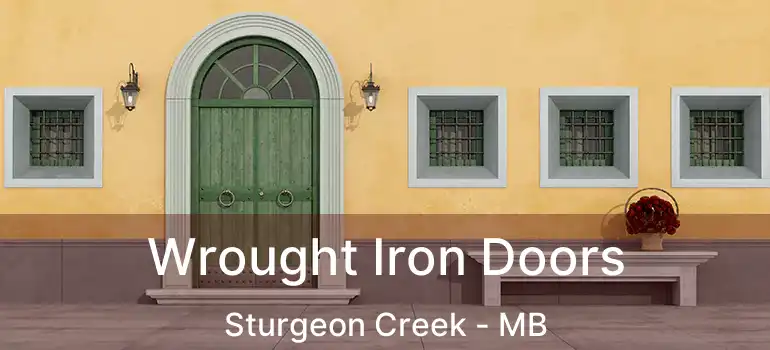  Wrought Iron Doors Sturgeon Creek - MB