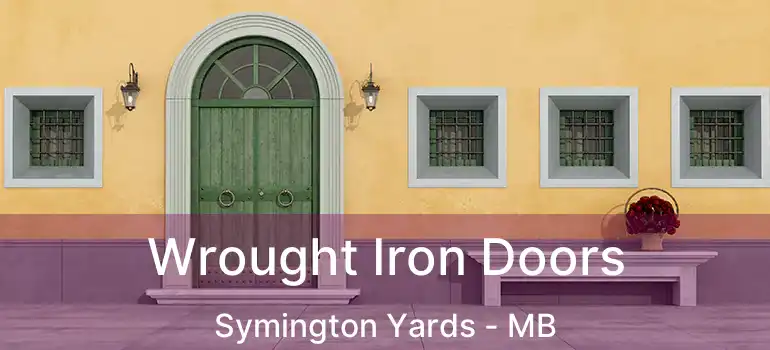  Wrought Iron Doors Symington Yards - MB