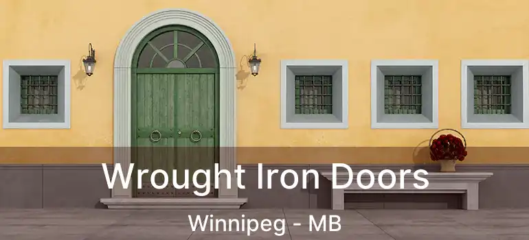  Wrought Iron Doors Winnipeg - MB